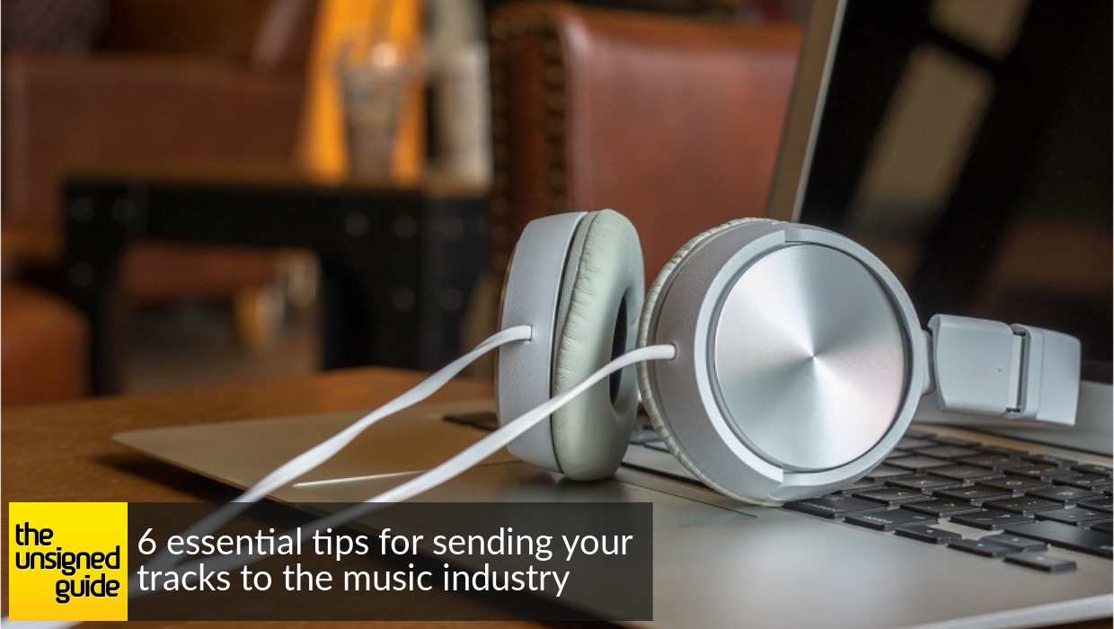 6 essential tips for sending your tracks to the music industry